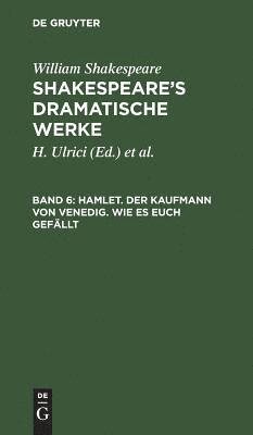 bokomslag Hamlet. Der Kaufmann von Venedig. Wie es euch gefällt