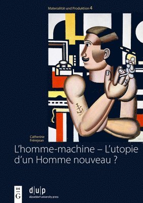 bokomslag L'homme-machine - L'utopie d'un Homme nouveau ?