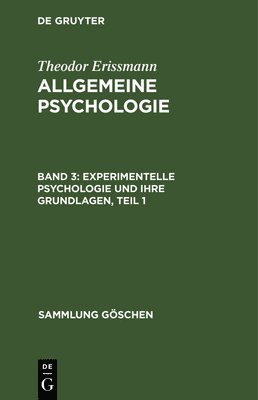 Theodor Erissmann - Experimentelle Psychologie und ihre Grundlagen, Teil 1, Inbunden
