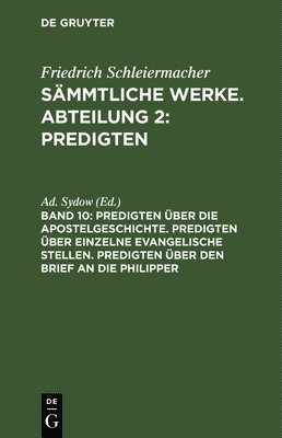 bokomslag Predigten ber Die Apostelgeschichte. Predigten ber Einzelne Evangelische Stellen. Predigten ber Den Brief an Die Philipper