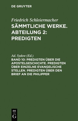 bokomslag Predigten Über Die Apostelgeschichte. Predigten Über Einzelne Evangelische Stellen. Predigten Über Den Brief an Die Philipper