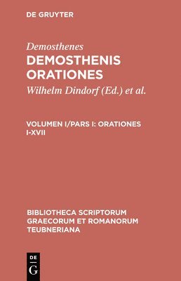 Demosthenes, Wilhelm Dindorf, Friedrich Blass - Orationes I-XVII, Inbunden