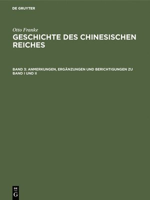 Otto Franke - Anmerkungen, Ergänzungen Und Berichtigungen Zu Band I Und II, Inbunden