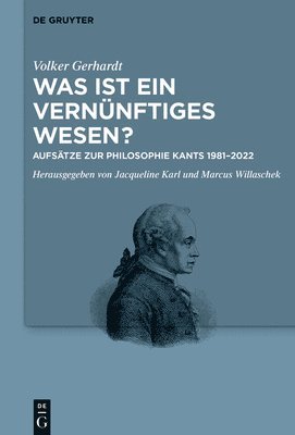 bokomslag Was Ist Ein Vernünftiges Wesen?: Aufsätze Zur Philosophie Kants 1981-2022