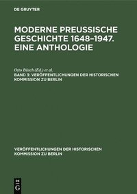 bokomslag Verffentlichungen der Historischen Kommission zu Berlin Moderne preuische Geschichte 1648-1947. Eine Anthologie