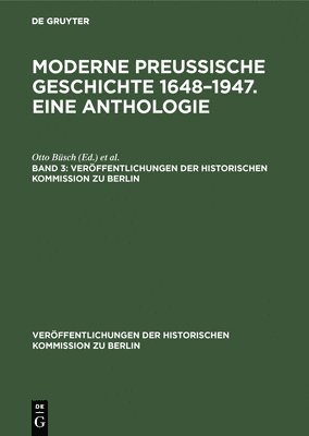Otto Büsch, Wolfgang Neugebauer - Veröffentlichungen der Historischen Kommission zu Berlin Moderne preußische Geschichte 1648-1947. Eine Anthologie, Inbunden