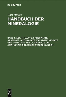 Phosphate, Arseniate, Antimoniate, Vanadate, Niobate Und Tantalate, Teil 2: Arseniate Und Antimonite, Organische Verbindungen 1