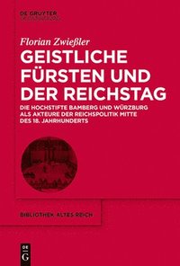 bokomslag Geistliche Frsten Und Der Reichstag