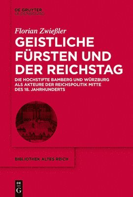 Florian Zwießler - Geistliche Fürsten Und Der Reichstag, Inbunden