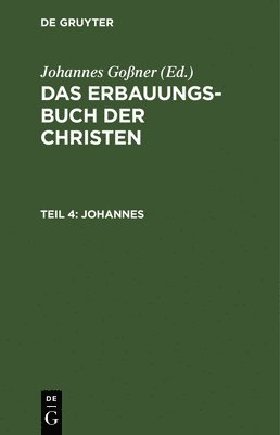 Johannes Goßner - Johannes, Inbunden