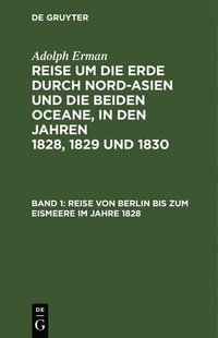 bokomslag Reise Von Berlin Bis Zum Eismeere Im Jahre 1828