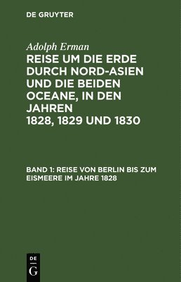 Reise Von Berlin Bis Zum Eismeere Im Jahre 1828 1