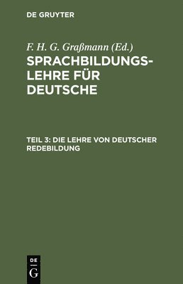 Die Lehre Von Deutscher Redebildung 1