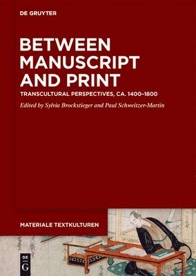 Sylvia Brockstieger, Paul Schweitzer-Martin - Between Manuscript and Print, Inbunden