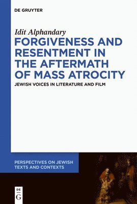 bokomslag Forgiveness and Resentment in the Aftermath of Mass Atrocity