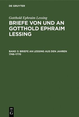 bokomslag Briefe an Lessing Aus Den Jahren 1746-1770