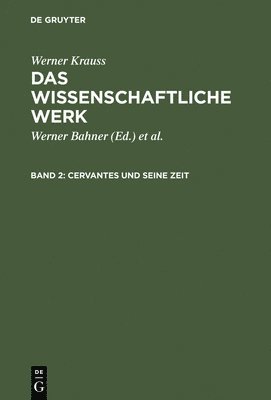 bokomslag Das wissenschaftliche Werk, Band 2, Cervantes und seine Zeit