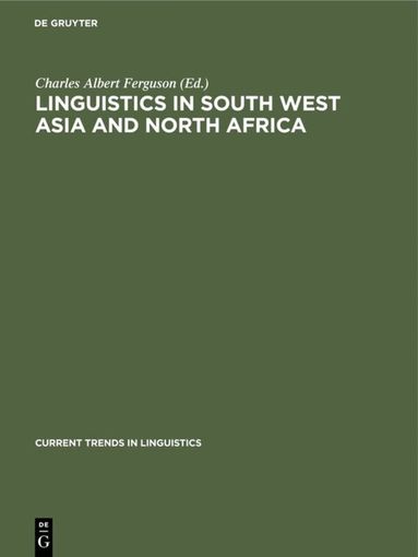 Charles Albert Ferguson - Linguistics in South West Asia and North Africa, Inbunden