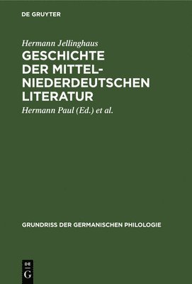 Hermann Jellinghaus, Hermann Hermann Jellinghaus Paul, Hermann Paul, Werner Betz - Geschichte der mittelniederdeutschen Literatur, Inbunden
