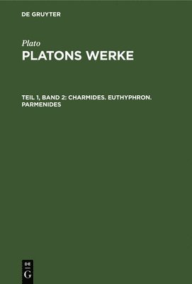 Charmides. Euthyphron. Parmenides 1