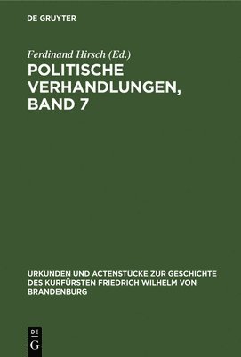 Politische Verhandlungen, Band 7 1