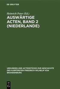 bokomslag Auswrtige Acten, Band 2 (Niederlande)