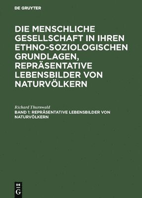 Richard Thurnwald - Repräsentative Lebensbilder von Naturvölkern, Inbunden