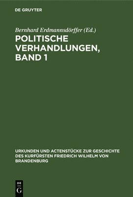 Politische Verhandlungen, Band 1 1