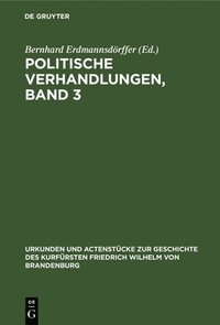 bokomslag Politische Verhandlungen, Band 3