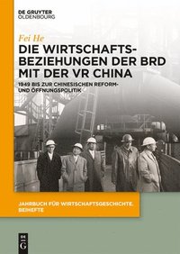 bokomslag Die Wirtschaftsbeziehungen Der Brd Mit Der VR China