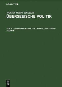 bokomslag Colonisations-Politik Und Colonisations-Technik