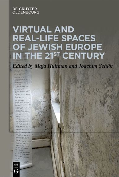 Maja Hultman, Joachim Schlör - Virtual and Real-Life Spaces of Jewish Europe in the 21st Century, Inbunden