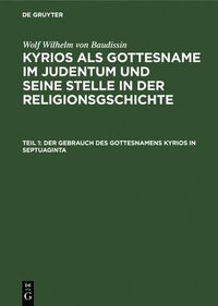 bokomslag Der Gebrauch Des Gottesnamens Kyrios in Septuaginta