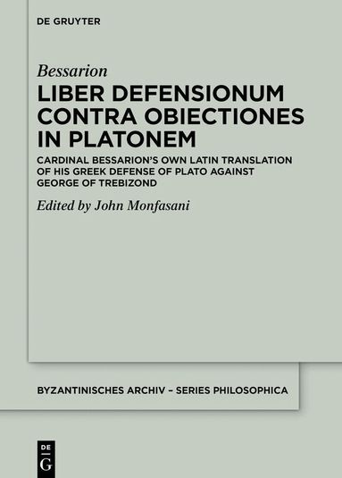 Bessarion, John Monfasani - Liber Defensionum contra Obiectiones in Platonem, Inbunden