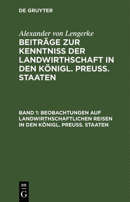 bokomslag Beobachtungen Auf Landwirthschaftlichen Reisen in Den Knigl. Preu. Staaten