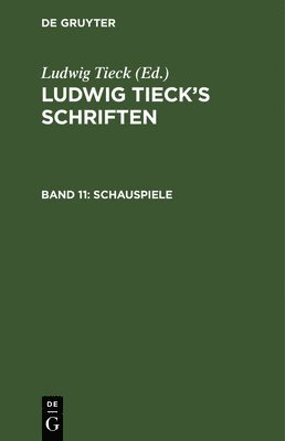 Ludwig Tieck, Ludwig Tieck - Schauspiele, Inbunden