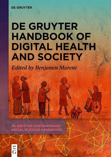 Benjamin Marent - De Gruyter Handbook of Digital Health and Society, Inbunden