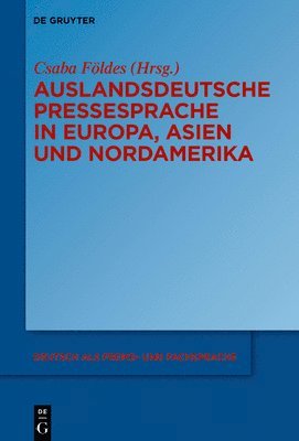 bokomslag Auslandsdeutsche Pressesprache in Europa, Asien Und Nordamerika