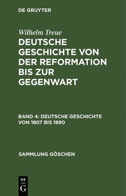 Wilhelm Treue - Deutsche Geschichte von 1807 bis 1890, Inbunden