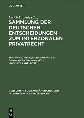 Max-Planck-Institut Für Ausländisches Und Internationales Privatrecht, Max-Planck-Institut Für Ausländisches Un, Max-Planck-Institut für Ausländisches - 1945-1953,1. (Nr. 1-352), Inbunden