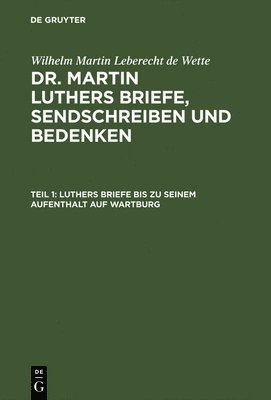 bokomslag Luthers Briefe Bis Zu Seinem Aufenthalt Auf Wartburg