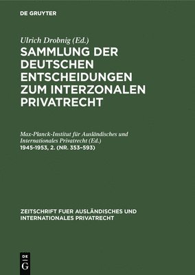 Max-Planck-Institut Für Ausländisches Und Internationales Privatrecht - 1945-1953, 2. (Nr. 353-593), Inbunden