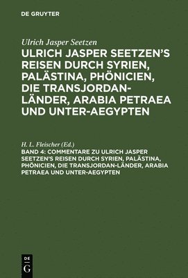 bokomslag Commentare Zu Ulrich Jasper Seetzen's Reisen Durch Syrien, Palstina, Phnicien, Die Transjordan-Lnder, Arabia Petraea Und Unter-Aegypten