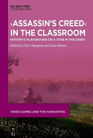 Erik Champion, Juan Francisco Hiriart Vera - ›Assassin’s Creed‹ in the Classroom, Inbunden