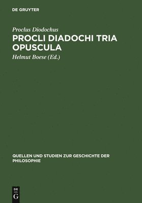 Diadochus Proclus, Helmut Boese - Procli Diadochi Tria Opuscula, Inbunden