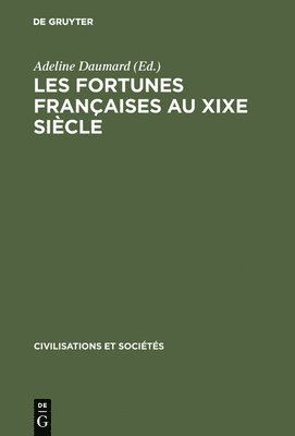 Les Fortunes Franaises Au XIXe Sicle 1