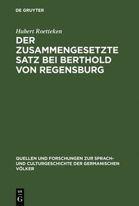 bokomslag Der zusammengesetzte Satz bei Berthold von Regensburg