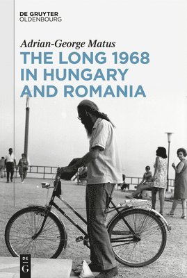 The Long 1968 in Hungary and Romania 1