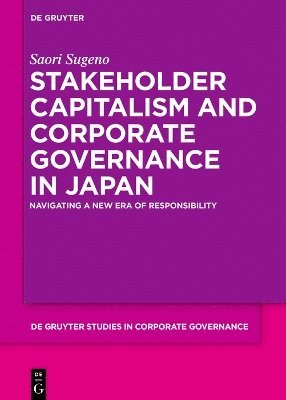 bokomslag Stakeholder Capitalism and Corporate Governance in Japan