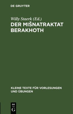 Willy Staerk - Der Misnatraktat Berakhoth, Inbunden